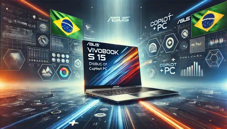 ASUS lança Vivobook S 15, estreia do Copilot+ PC no Brasil