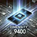 Novo Chip: MediaTek anuncia Dimensity 9400: IA mais rápida e eficiente em smartphones